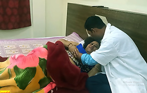 Indian hawt Bhabhi fucked by Doctor! With dirty Bangla talking